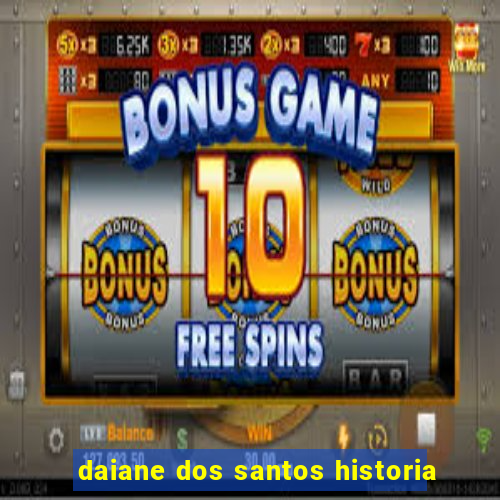 daiane dos santos historia